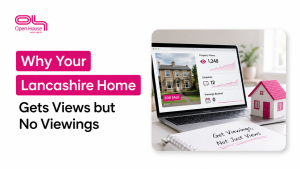 Why Your Lancashire Home Gets Views but No Viewings